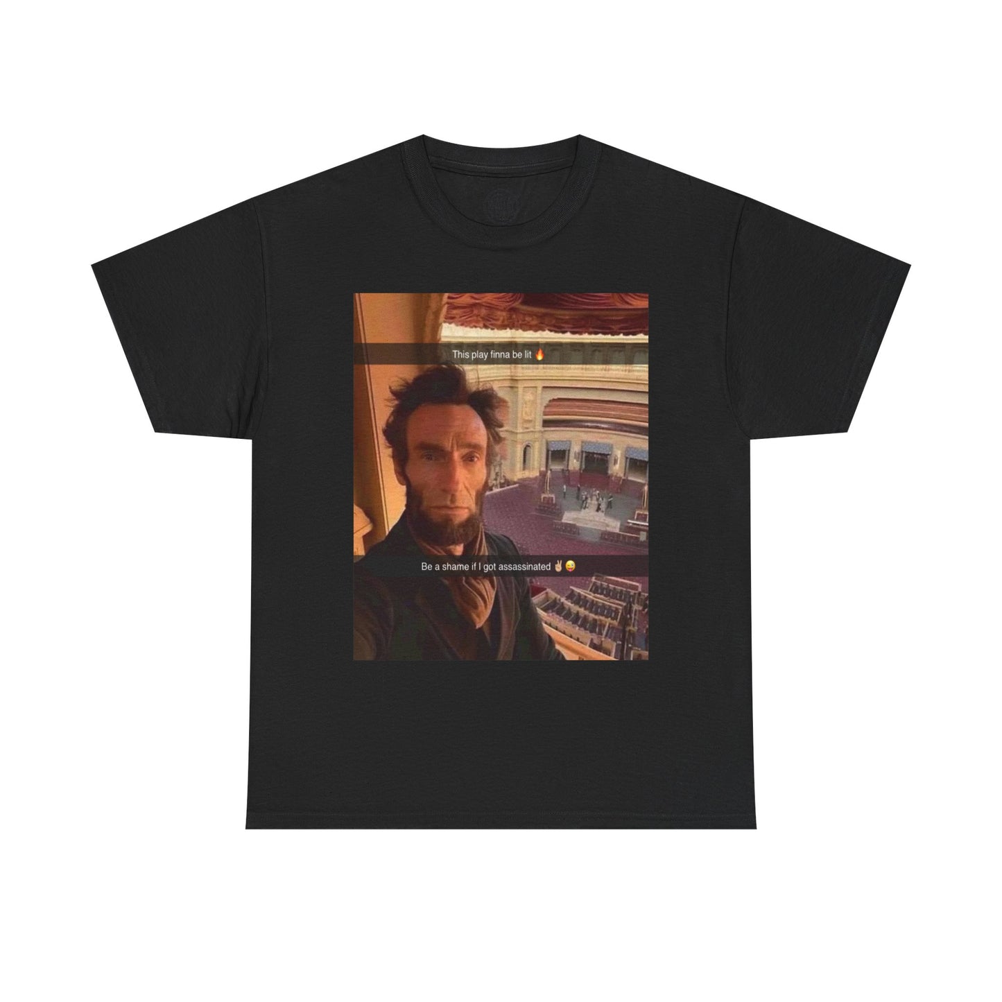 “Abraham Lincoln Snapchat Play” Tee