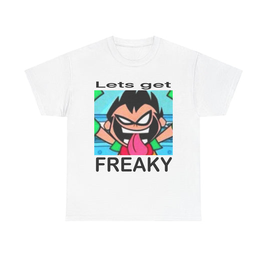 "Lets Get Freaky" Tee