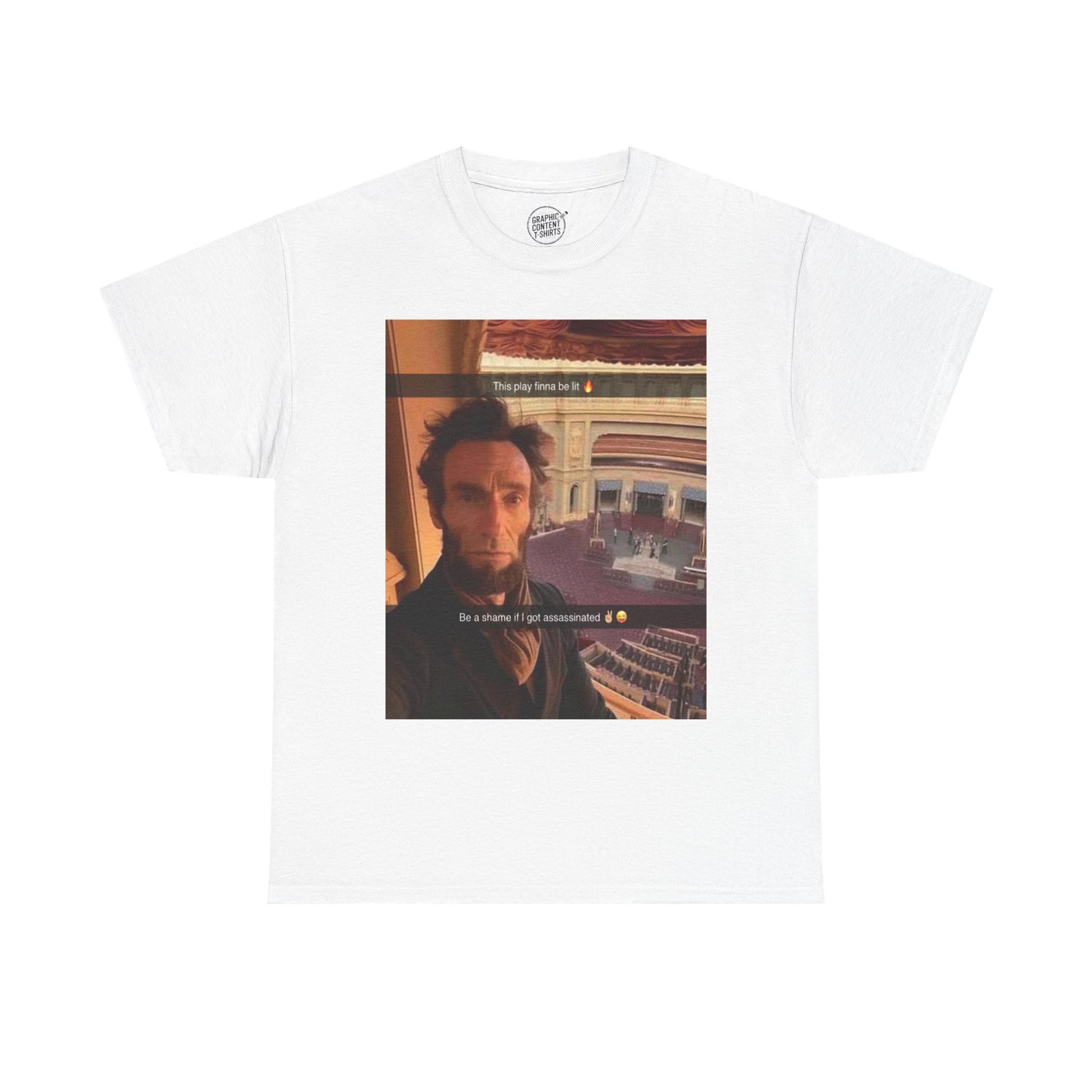 “Abraham Lincoln Snapchat Play” Tee
