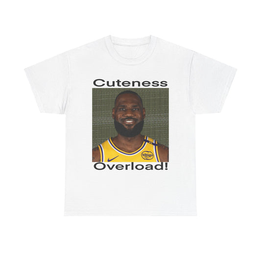 “Cuteness Overload!” Lebron Edition Tee