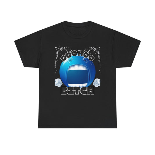 “Boohoo Bitch” Tee