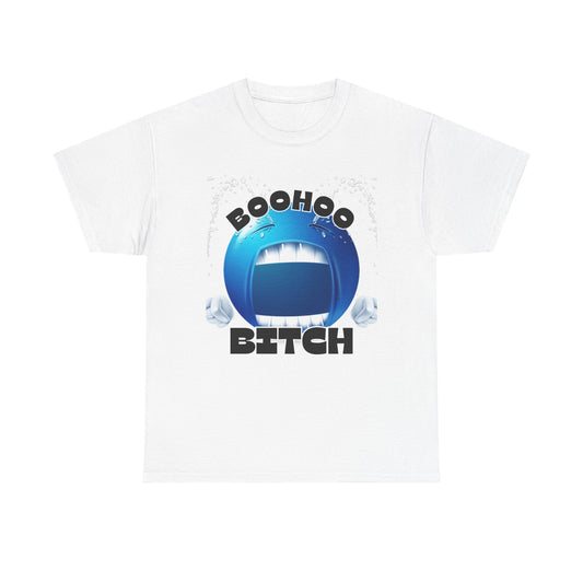 “Boohoo Bitch” Tee
